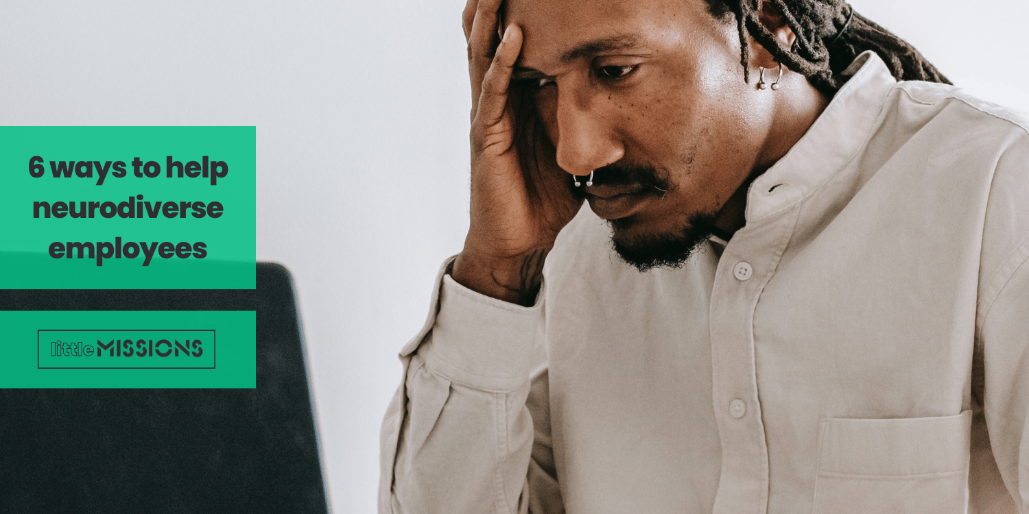A man looking stressed with his hand on his face looking at a laptop screen, with text saying '6 ways to help neurodiverse employees' on the left