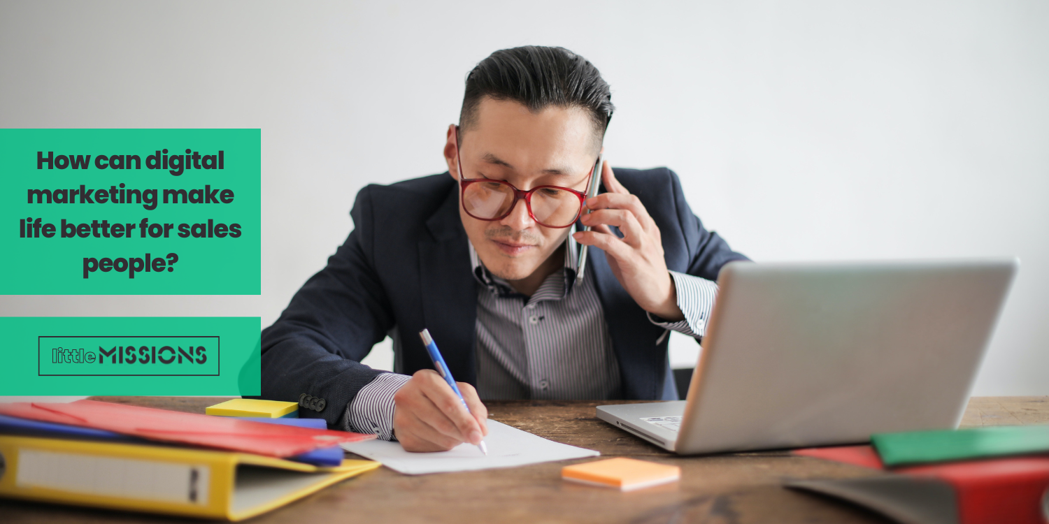 How can digital marketing make life better for sales people?