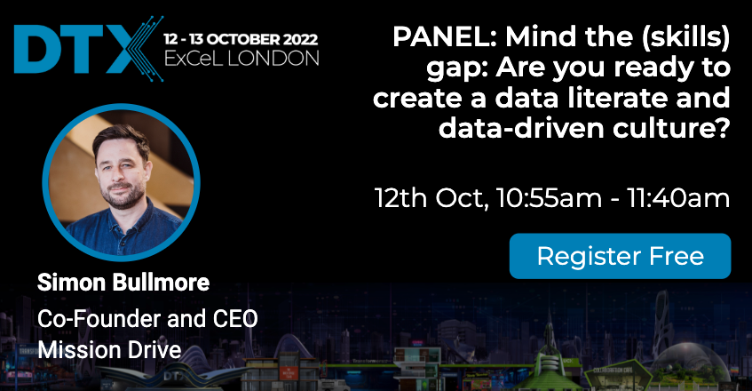 An image of Simon, Mission Drive's CEO, along with the details of his panel discussion. The text reads: Mind the skills gap: are you ready to create a data literate and data-driven culture. 12th october at 10:55am